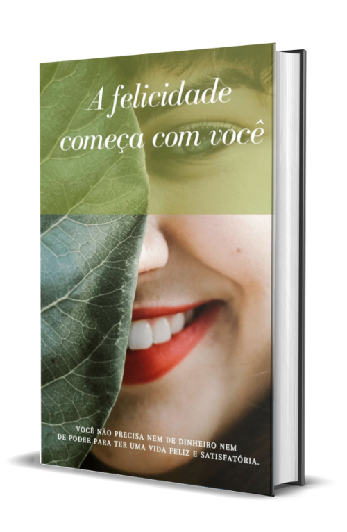 A Felicidade Começa com Você